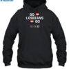 Go Lesbians Go Camiseta Shirt 2