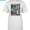 Hang Over Gang White Straight Male How Else May I Offend You Shirt