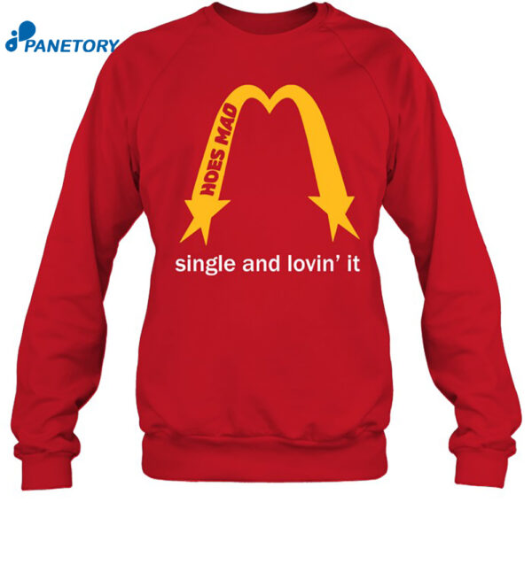 Hoesmad Single And Lovin' It Shirt 1