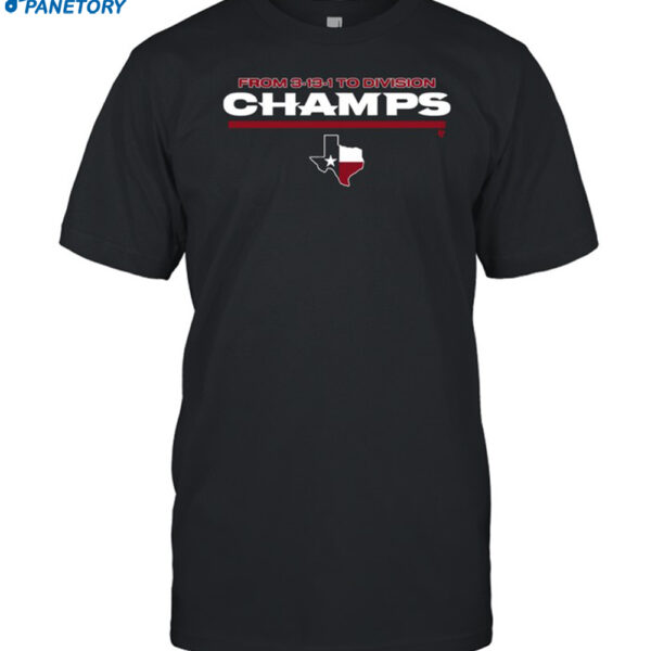Houston From 3-13-1 To Division Champs Shirt