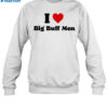I Heart Big Buff Men Shirt 1