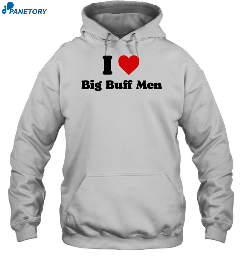 I Heart Big Buff Men Shirt 7 I Heart Big Buff Men Shirt 2