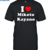 I Love Mikoto Kayano Shirt