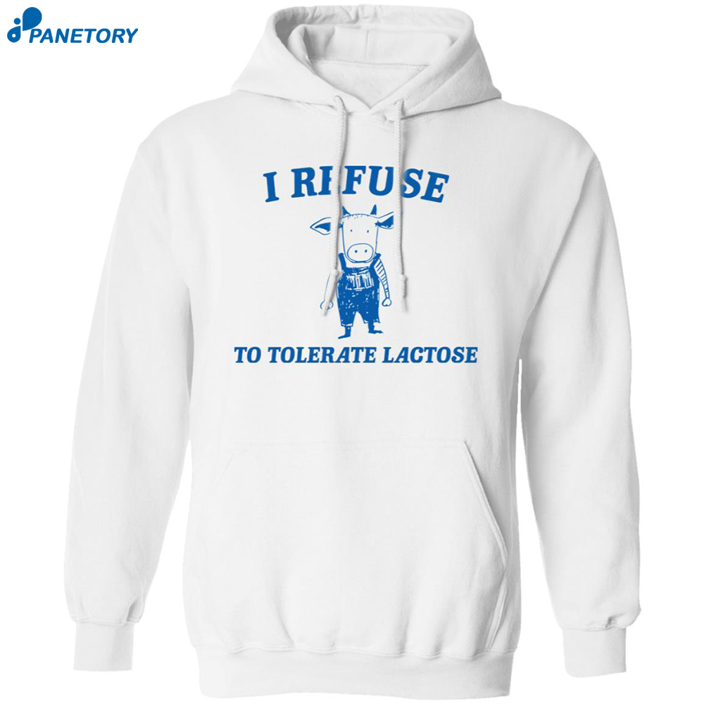 I Refuse To Tolerate Lactose Cow Meme Shirt 7 I Refuse To Tolerate Lactose Cow Meme Shirt 1