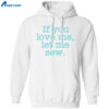 If You Love Me Let Me Sew Shirt 1