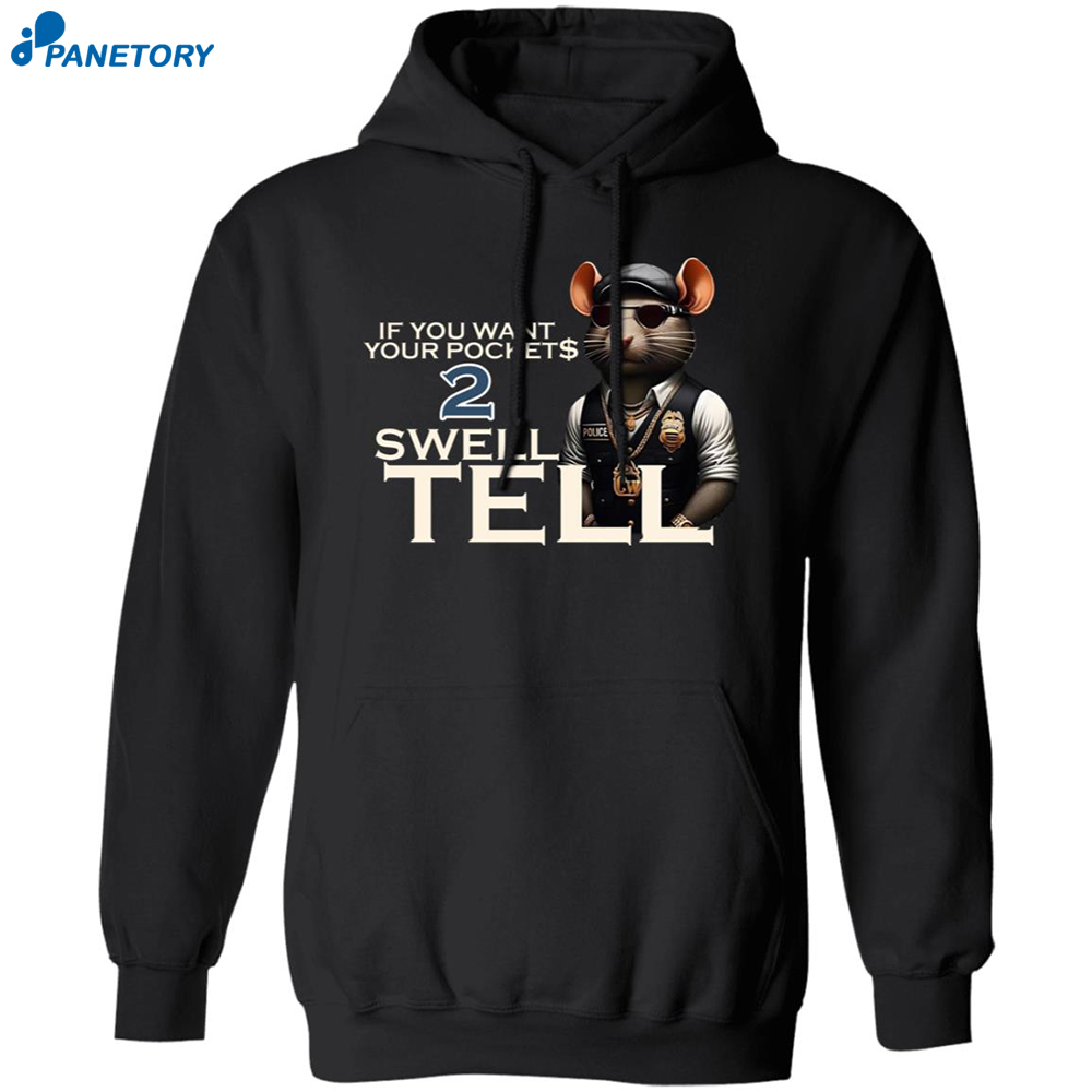 If You Want Your Pocket 2 Swell Tell Shirt 7 If You Want Your Pocket 2 Swell Tell Shirt 1