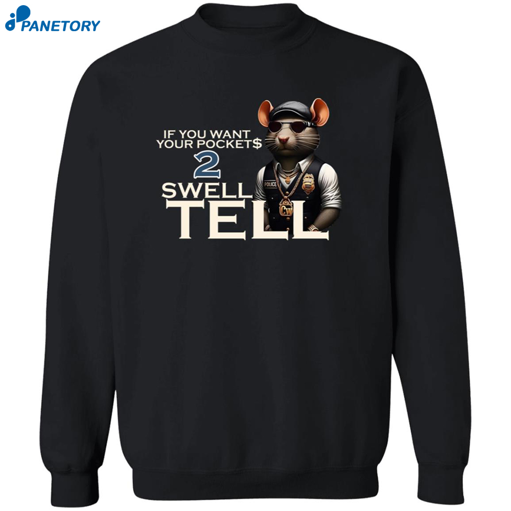 If You Want Your Pocket 2 Swell Tell Shirt 6 If You Want Your Pocket 2 Swell Tell Shirt 2