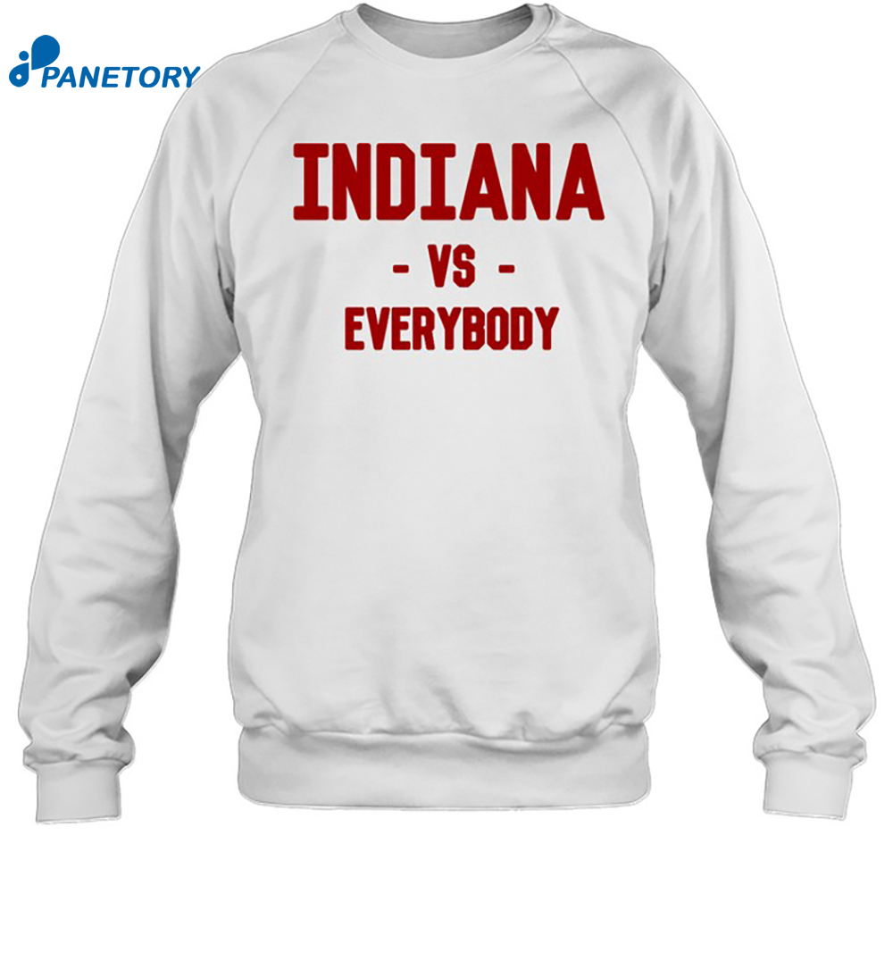 Indiana Vs Everybody Shirt 6 Indiana Vs Everybody Shirt 3