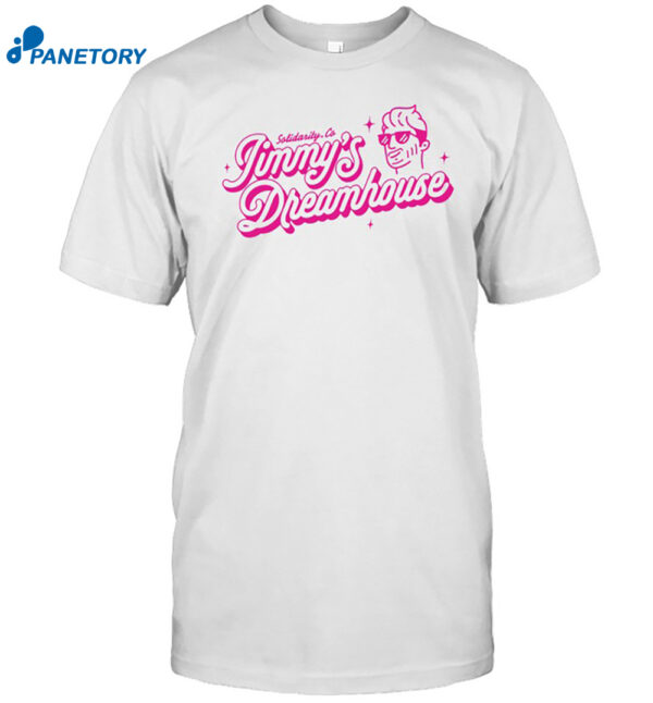 Jimmy's Dreamhouse Shirt