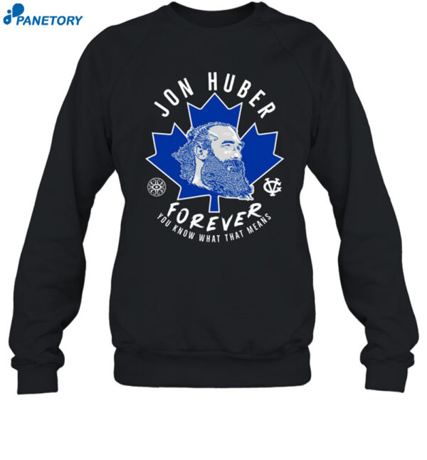 Jon Huber Forever You Know What That Means New Shirt-Unisex T-Shirt 1