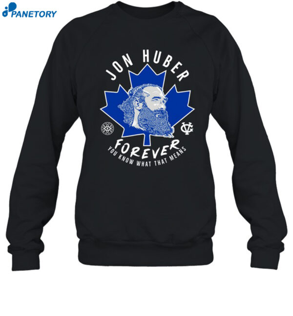 Jon Huber Forever You Know What That Means New Shirt-unisex T-shirt 1