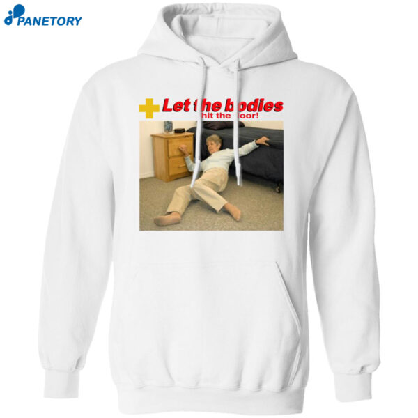 Let My Body Hit The Floor Shirt 1