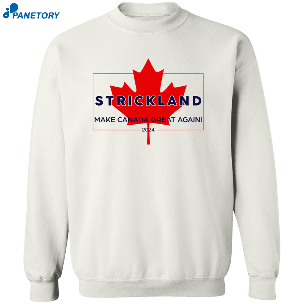 Make Canada Great Again 2024 Strickland Shirt 6 Make Canada Great Again 2024 Strickland Shirt 2