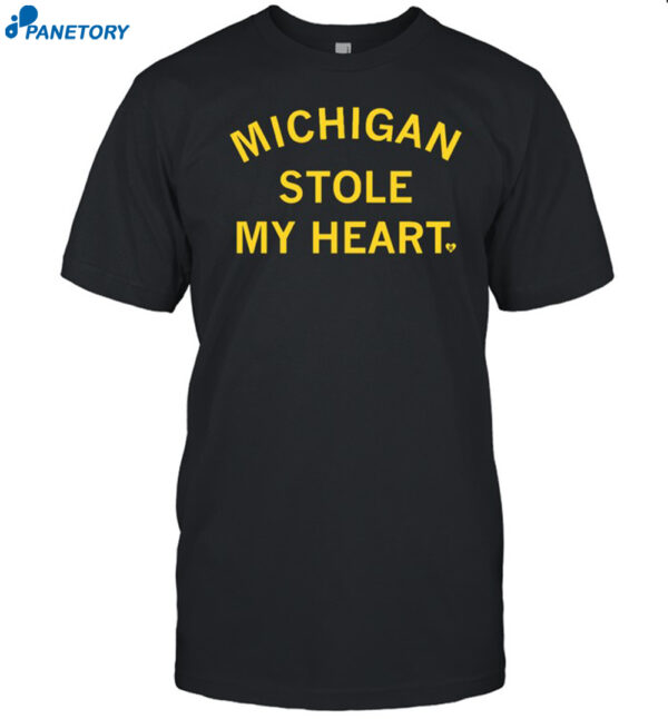 Michigan Stole My Heart Shirt