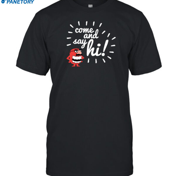 Ministryoftesting Come And Say Hi Shirt