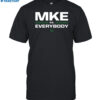Mke Vs Everybody Shirt
