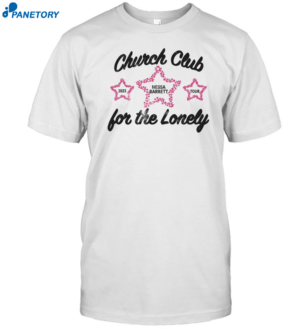 Nessa Barrett Tour 2023 Church Club Cami For The Lonely Shirt 8 Nessa Barrett Tour 2023 Church Club Cami For The Lonely Shirt
