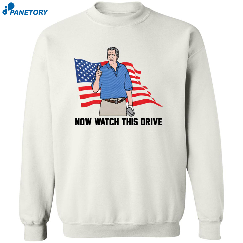 Now Watch This Drive Shirt 6 Now Watch This Drive Shirt 2