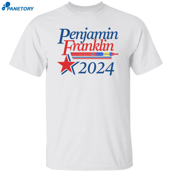 Penjamin Franklin 2024 Shirt
