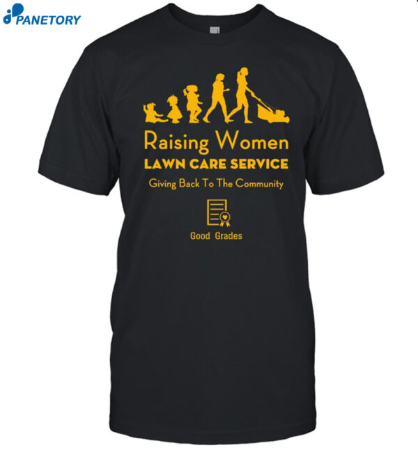 Raising Women Lawn Care Service Shirt