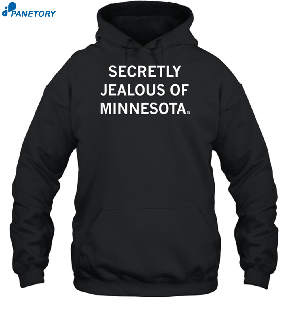 Secretly Jealous Of Minnesota Shirt 7 Secretly Jealous Of Minnesota Shirt 2
