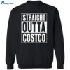 Straight Outta Costco Shirt 2