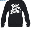 Take Care Baby Tambra Cherie Shirt 1