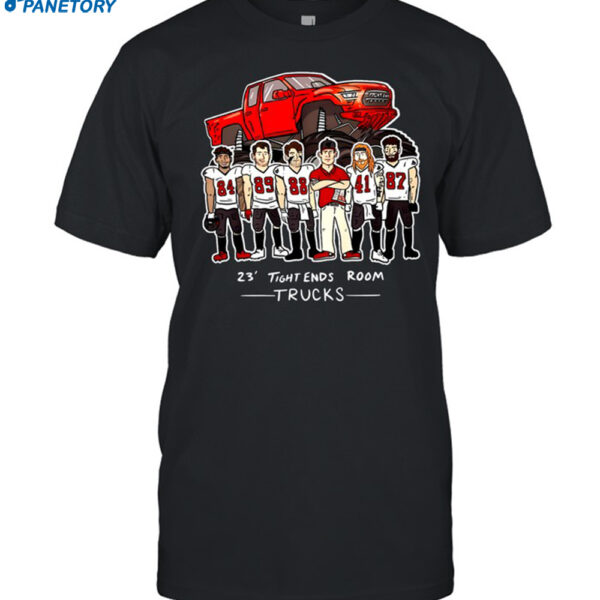 Tampa Bay Buccaneers 23' Tight Ends Room Trucks Shirt
