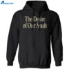 The Desire Of Our Souls Sweatshirt 1