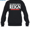 The Strong Shall Reign Shirt 1