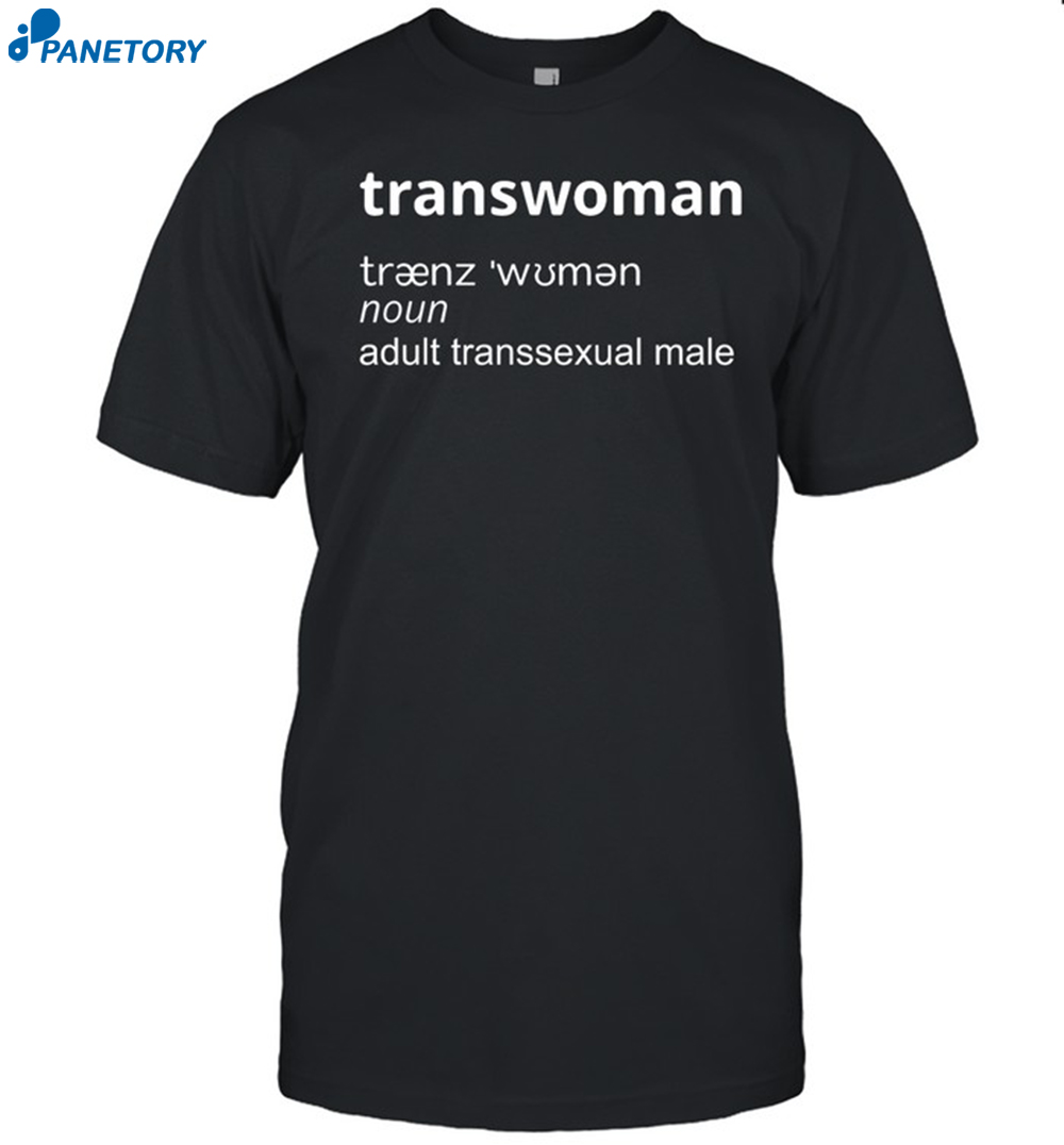 Transwoman Noun Adult Transsexual Male Shirt 8 Transwoman Noun Adult Transsexual Male Shirt