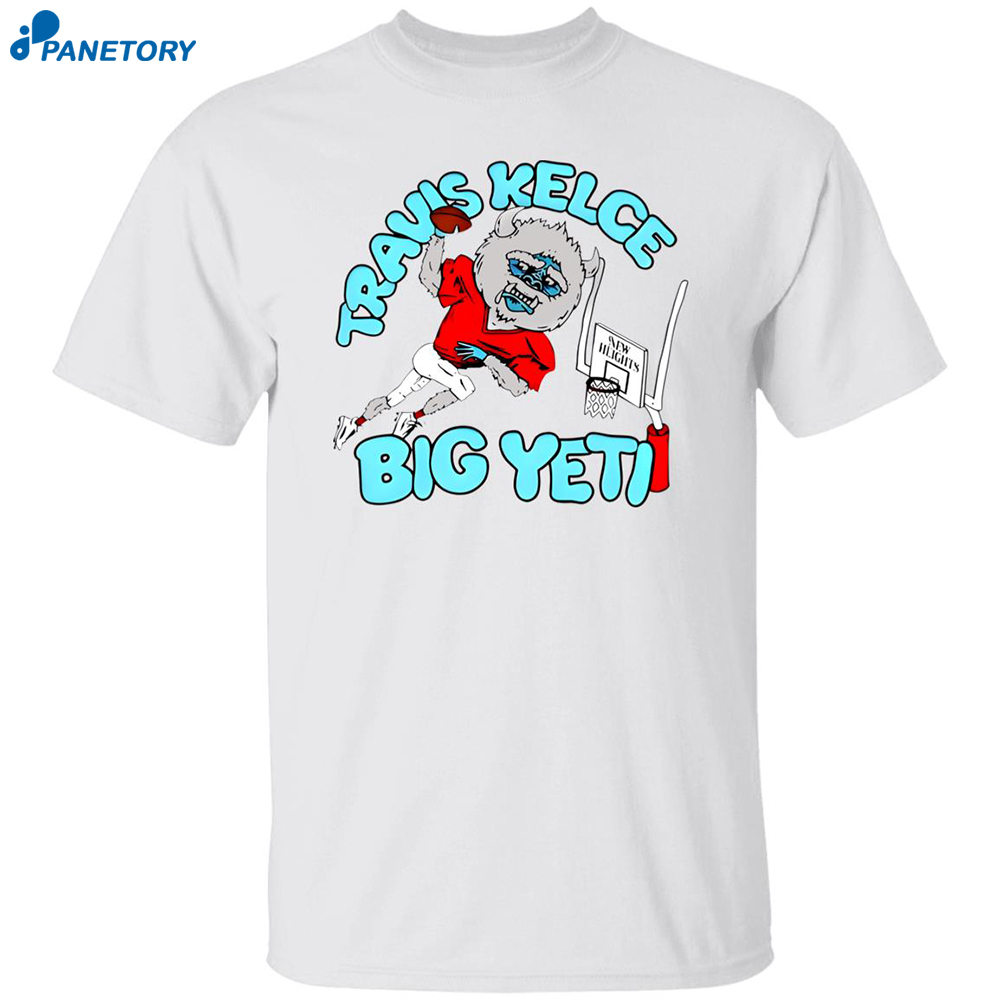 Travis Kelce Big Yeti Shirt 8 Travis Kelce Big Yeti Shirt