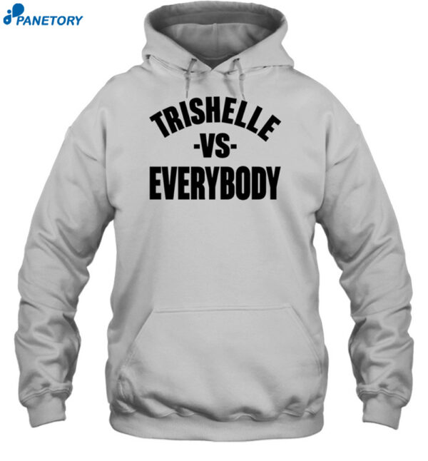Trishelle Vs Everybody Shirt 2