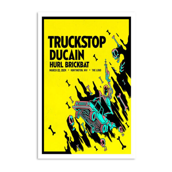 Truckstop Ducain Hurl Brickbat March 22 2024 The Loud Huntington WV Poster