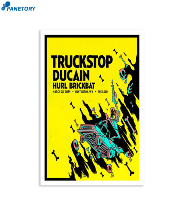 Truckstop Ducain Hurl Brickbat March 22 2024 The Loud Huntington WV Poster