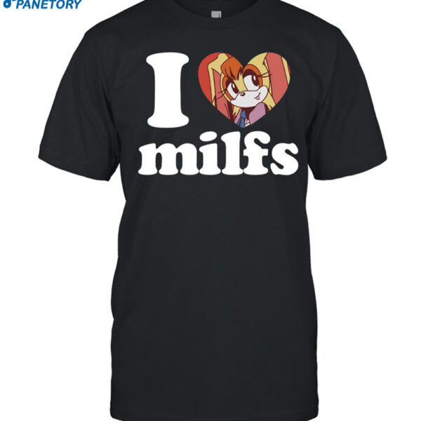 Vanilla The Rabbit Sonic I Love Milfs Shirt