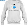 Come And Take It Zyn Shirt 1