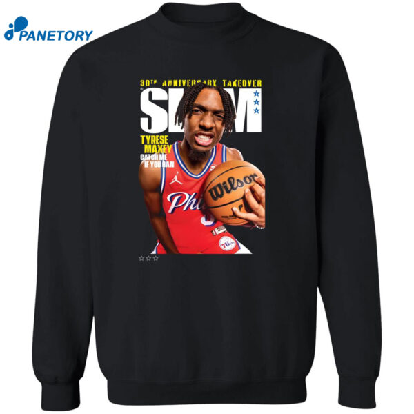 30th Anniversary Take Over Slam 248 Tyrese Maxey Catch Me If You Can Shirt 2