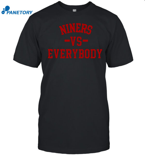 49ers Niners Vs Everybody Shirt