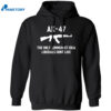 Ak 47 The Only Communist Idea Liberals Don’t Like Sweatshirt 1