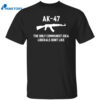 Ak 47 The Only Communist Idea Liberals Don’t Like Sweatshirt 2