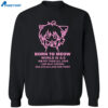 Born To Meow World Is A 3 Shirt 2