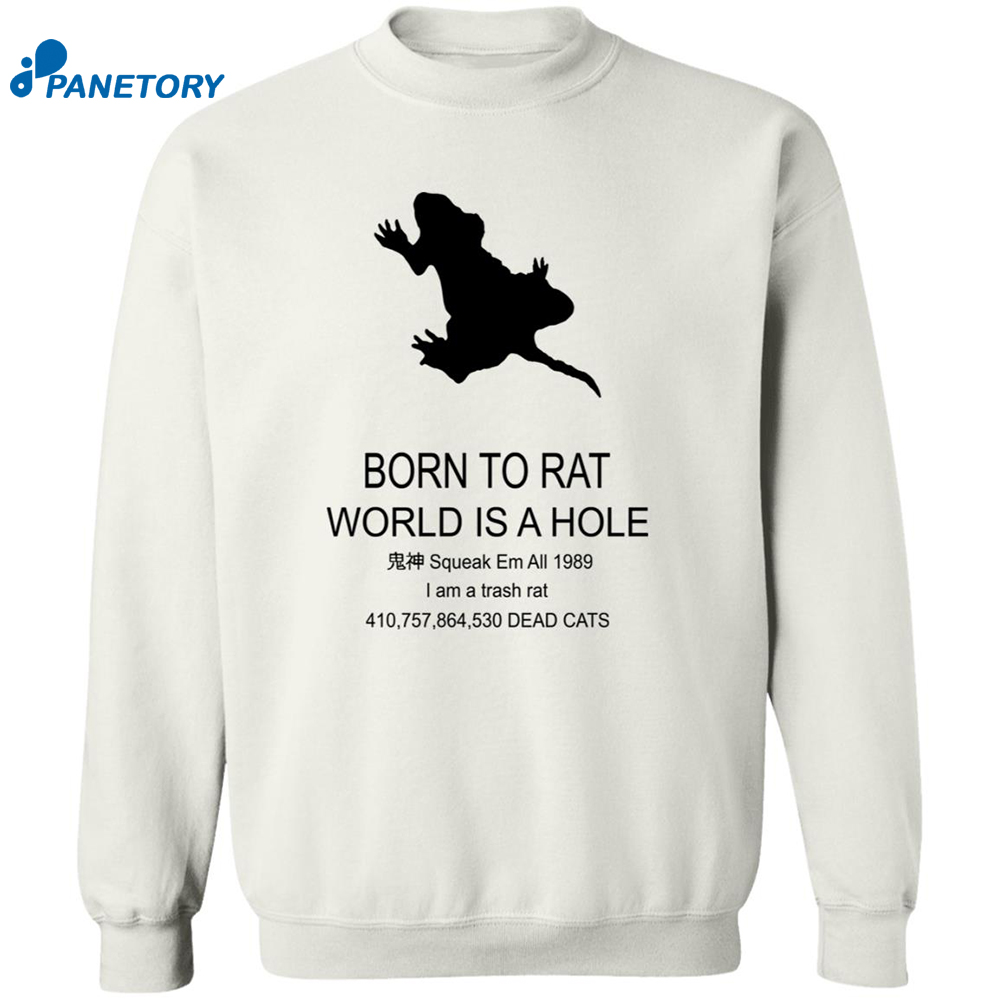 Born To Rat World Is A Hole Squeak Em All 1989 I Am A Trash Rat Shirt 6 Born To Rat World Is A Hole Squeak Em All 1989 I Am A Trash Rat Shirt 2