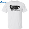 Columbia House Life Lessons In Music And Debt Collection Shirt