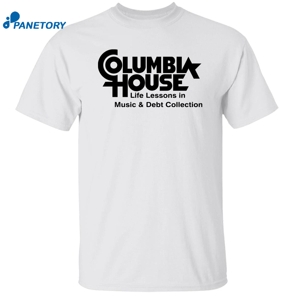 Columbia House Life Lessons In Music And Debt Collection Shirt 8 Columbia House Life Lessons In Music And Debt Collection Shirt