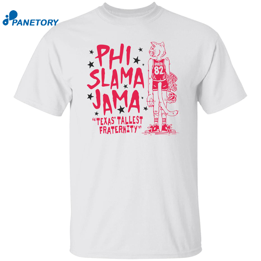 Cougars Phi Slama Jama Texas Tallest Fraternity Shirt 8 Cougars Phi Slama Jama Texas Tallest Fraternity Shirt