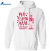 Cougars Phi Slama Jama Texas Tallest Fraternity Shirt 1