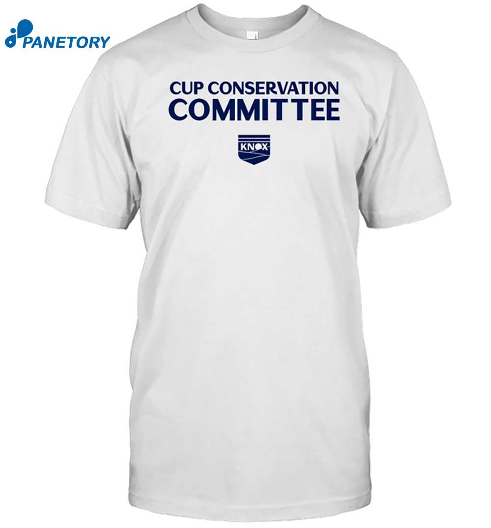 Cup Conservation Committee Knox Shirt 8 Cup Conservation Committee Knox Shirt