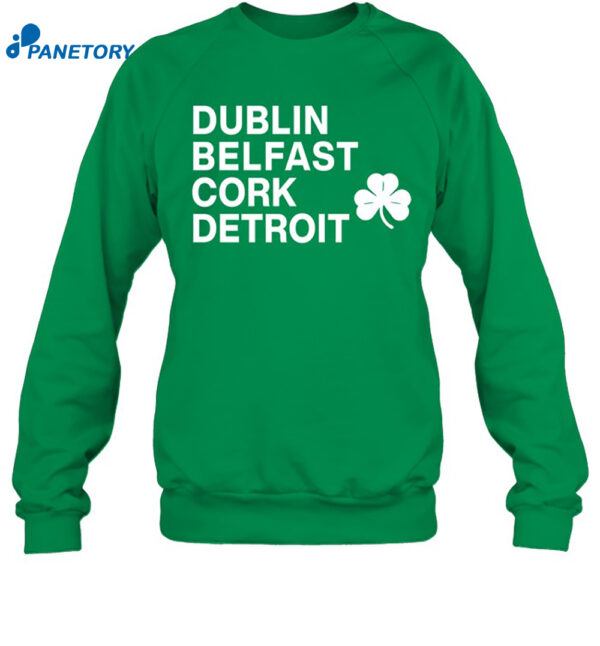 Dublin Belfast Cork Detroit Shirt 2