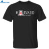 Harvard Of The West Shirt